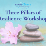 Three Pillars of Resilience Krame Center